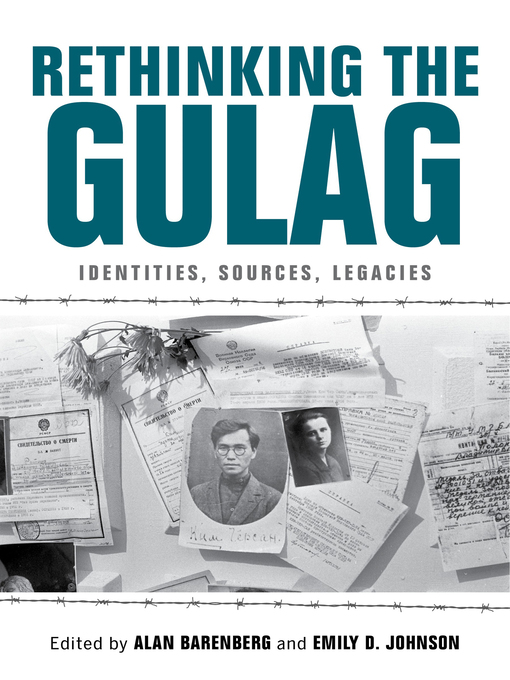 Title details for Rethinking the Gulag by Alan Barenberg - Available